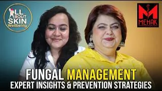 Thumbnail: Dermatologist's Guide on Fungal Management | All About Skin Wellbeing!