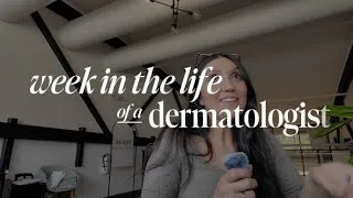 Thumbnail: Week in the Life of a Dermatologist | Dr. Sheila Derm