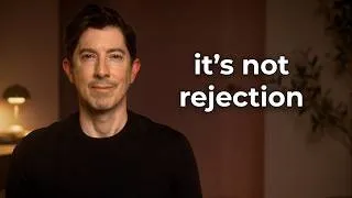 Thumbnail: Why You Think You're Being Rejected (When You're Not)