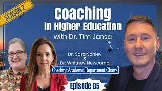 Thumbnail: Coaching Academic Department Chairs | Dr. Whitney Newcomb & Dr. Sara Schley (S2 E05)