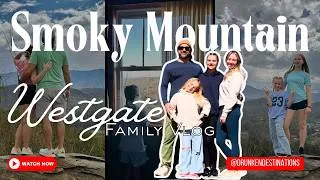 Thumbnail: Westgate Smoky Mountain Resort Family Vacation | Gatlinburg & Pigeon Forge Travel Vlog