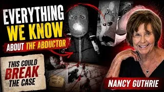 Thumbnail: Everything to Know About Nancy Guthrie's Abductor & the Evidence That Will Break The Case #nancy