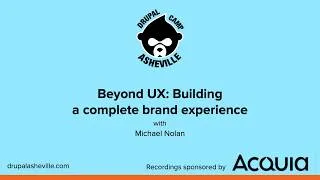 Thumbnail: Beyond UX: Building a complete brand experience