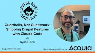 Thumbnail: Guardrails, Not Guesswork: Shipping Drupal Features with Claude Code