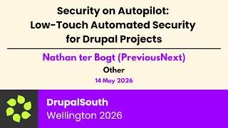 Thumbnail: Security on Autopilot: Low-Touch Automated Security for Drupal Projects / Other / Nathan ter Bogt