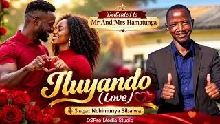 Thumbnail: ILUYANDO (Love) - NCHIMUNYA SIBALWA
