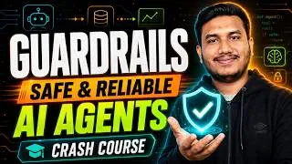 Thumbnail: Guardrails Crash Course: Build Safe & Reliable AI Agents 🔥