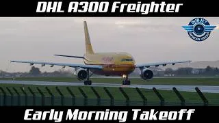 Thumbnail: DHL A300 Freighter - Early Morning Takeoff from Dublin Airport