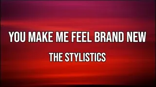 Thumbnail: THE STYLISTICS -  You Make Me Feel Brand New (lyrics)