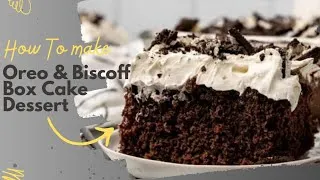 Thumbnail: Oreo & Biscoff Box Cake Dessert| Simply DELICIOUS!