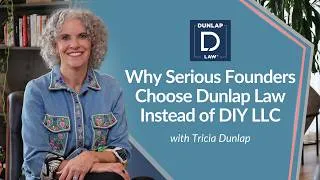 Thumbnail: Why Serious Founders Choose Dunlap Law Instead of DIY LLC Formations