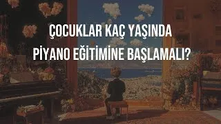 Thumbnail: Çocuklar kaç yaşında piyano eğitimine başlamalı?