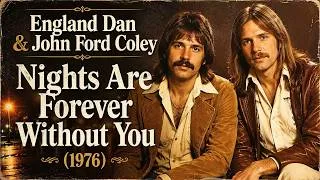 Thumbnail: England Dan & John Ford Coley – Nights Are Forever Without You | Video Lyrics | AI Compilation