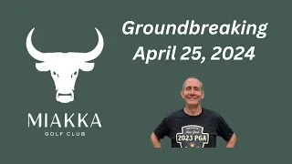 Thumbnail: Miakka Golf Club Overview - April 25, 2024