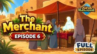 Thumbnail: Sirah Nabawiyyah Ep 6: The Merchant 💰 | From The Makers of Omar & Hana