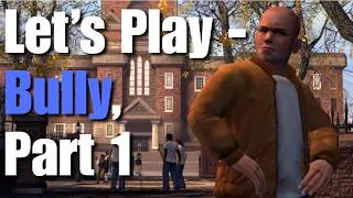 Thumbnail: Let's Play - Bully, Part 1