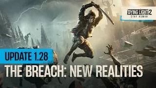 Thumbnail: Dying Light 2: Stay Human - The Breach Has Opened
