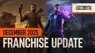 Thumbnail: Dying Light Franchise Update December 2025