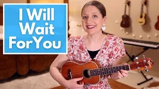 Thumbnail: I Will Wait For You - Fingerstyle Ukulele Cover (Shane & Shane)
