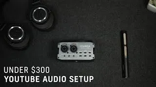 Thumbnail: The BEST Audio Setup for YouTube | Audio Gear Kit under $300!