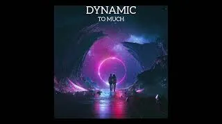 Thumbnail: Dynamic - Too Much