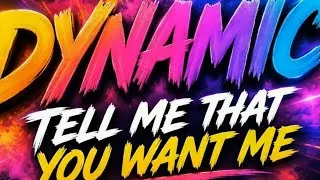 Thumbnail: DYNAMIC - TELL ME THAT YOU LOVE ME - cover 