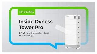 Thumbnail: Inside Dyness| TowerPro. Smart Match for Global Home Energy