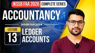 Thumbnail: Ledger Accounts | Accountancy | JKSSB FAA Exam | Lecture 13 | CA Mohamad Lateef