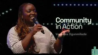 Thumbnail: Community in Action | Vanessa Ogunmilade