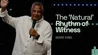 Thumbnail: The ‘Natural’ Rhythm of Witness | Mark King