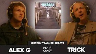 Thumbnail: History Teacher vs Alex G - 'Trick' | Reaction & Discussion