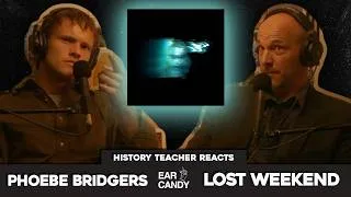 Thumbnail: History Teacher vs Phoebe Bridgers - 'Lost Weekend' | Reaction & Discussion