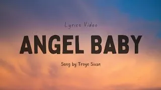 Thumbnail: Angel Baby by Troye Sivan (Lyric Video) | Canon Gray & Billie Eilish
