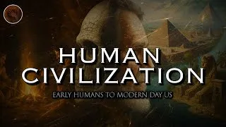 Thumbnail: The Entire History of Human Civilisations Explained in 25 Minutes...