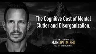 Thumbnail: The cognitive cost of mental clutter and disorganization.