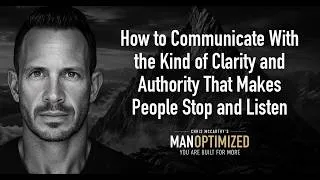 Thumbnail: How to Communicate With the Kind of Clarity and Authority That Makes People Stop and Listen