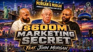Thumbnail: JOHN MORGAN ON BUILDING A BILLION-DOLLAR LAW FIRM, $600M MARKETING STRATEGY & KIDS SIGNING PRENUPS