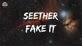 Thumbnail: Seether - Fake It (Lyrics)