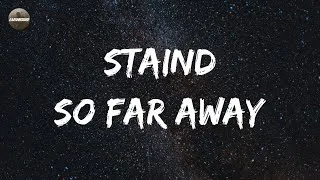 Thumbnail: Staind - So Far Away (Lyrics) | They all finally start to go away