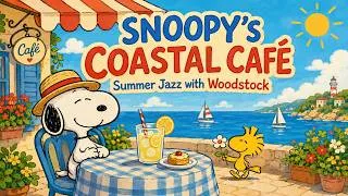 Thumbnail: Snoopy’s Coastal Café 🌊 Cozy Summer Jazz with Woodstock for Relaxing Days