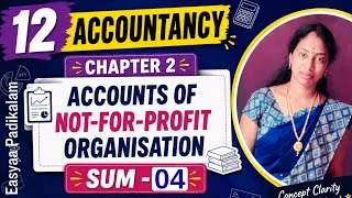 Thumbnail: 12 Accountancy - Chapter 2 - Sum 4 - Receipts & Payements - Easyaa Padikalam 