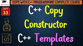 Thumbnail: L33: C++ Copy Constructor | C++ Templates | Example | OOPS with C++ Programming Lectures in Hindi