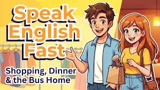 Thumbnail: A Full Day in English: Shopping, Dinner & the Bus Home