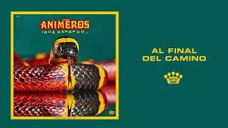 Thumbnail: The Animeros - "Al Final Del Camino" [Official Audio]