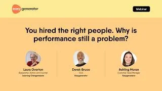 Thumbnail: You hired the right people. Why is performance still a problem? | Easygenerator webinars