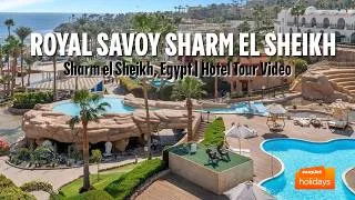 Thumbnail: Royal Savoy Sharm el Sheikh - Sharm el Sheikh, Egypt | Hotel Tour Video