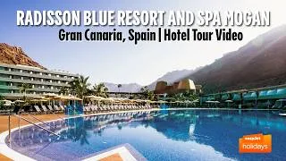 Thumbnail: Radisson Blu Resort and Spa Mogan - Gran Canaria, Spain | Hotel Tour Video