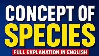 Thumbnail: Concept of species| English Explanation Biological, Morphological, Ecological & Phylogenetic Species