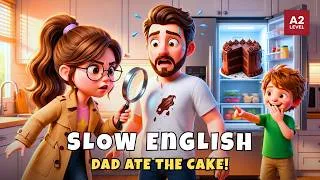 Thumbnail: Dad Secretly Ate the Birthday Cake Before the Party! 🎂😱 | Slow English Listening Practice Story (A2)