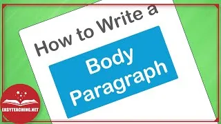 Thumbnail: How to Write an Informative Text Body Paragraph | EasyTeaching